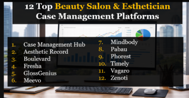 12 Top Beauty Salon & Esthetician Case Management Platforms