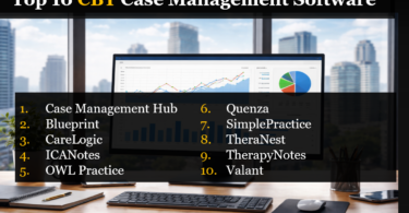 Best CBT Case Management Tools for Mental Health Professionals and Clinics
