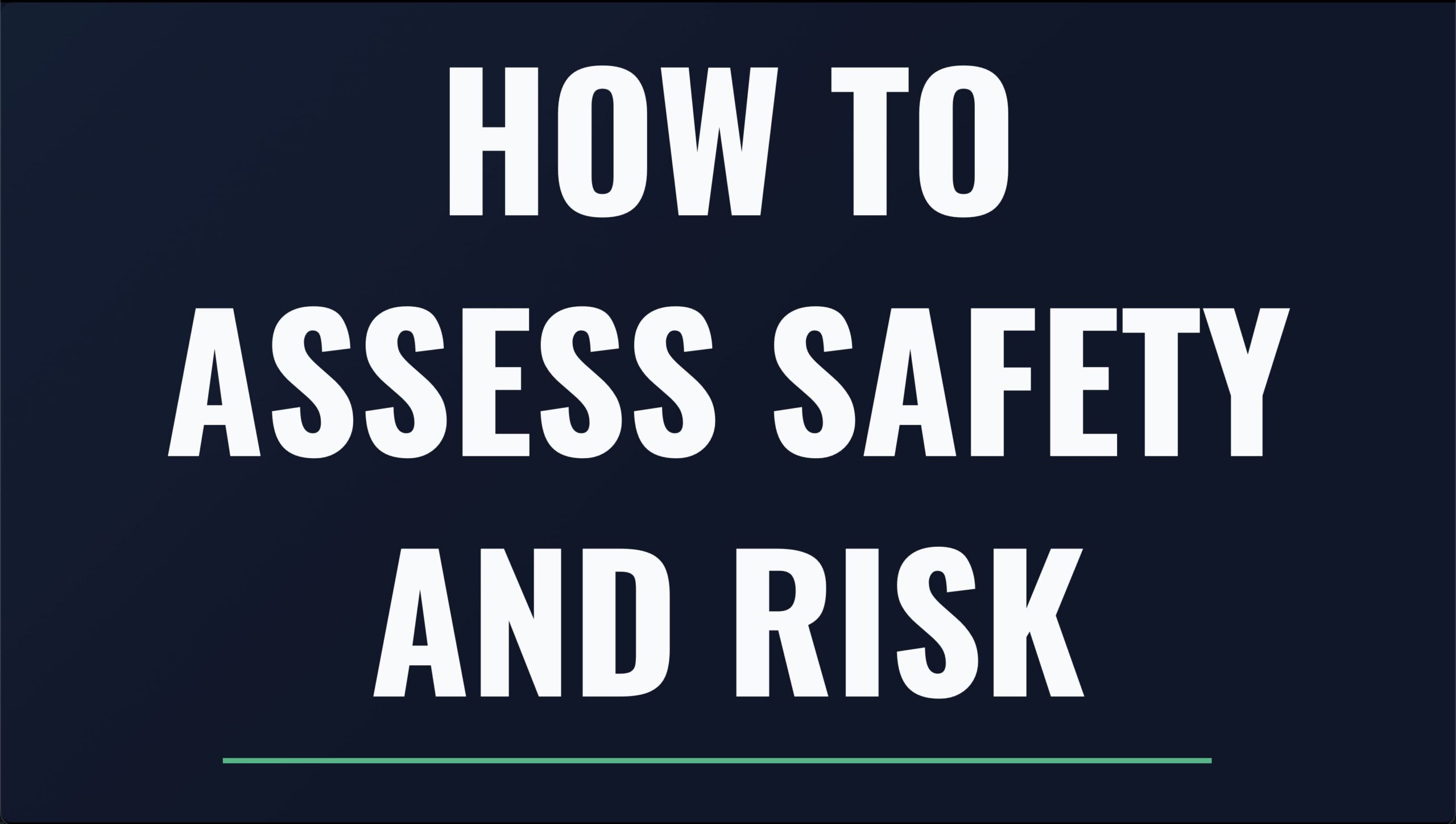 How to Assess Safety and Risk: A Person-Centered Approach