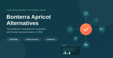 Bonterra Apricot Alternatives - Case Management Hub