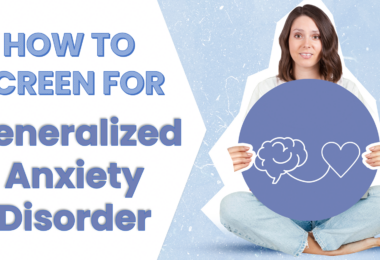 How to Screen for Generalized Anxiety Disorder