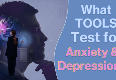 What tools can you use to test for anxiety and depression?