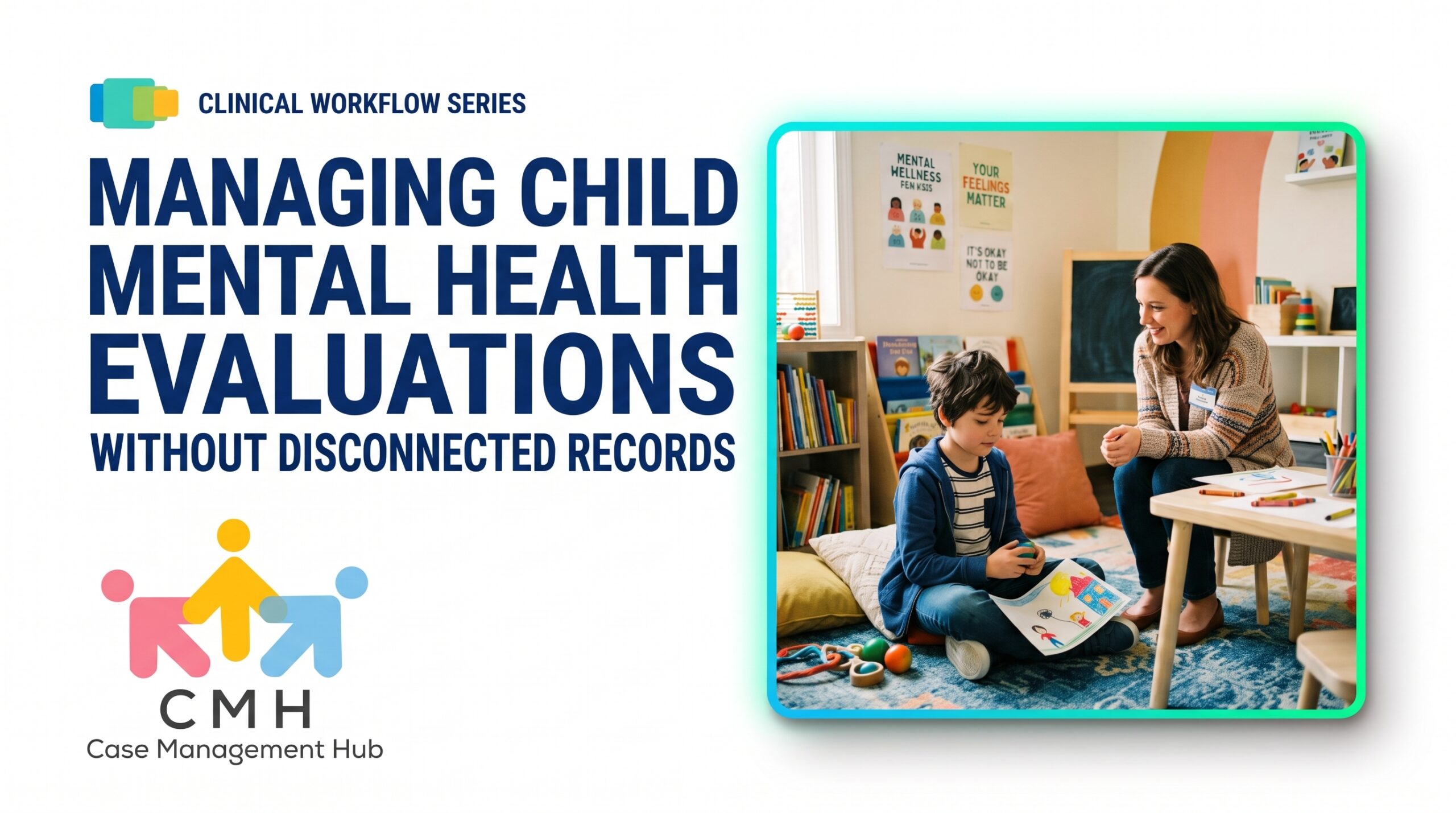 How to Manage Child Mental Health Evaluations Without Disconnected Records